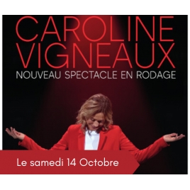 OCTOBRE : One man show Caroline Vigneaux | SLVIE 1